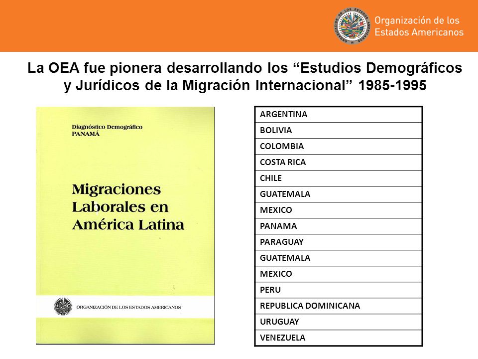 La OEA fue pionera desarrollando los Estudios Demográficos y Jurídicos de la Migración Internacional