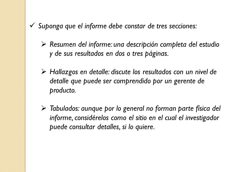 Suponga que el informe debe constar de tres secciones: