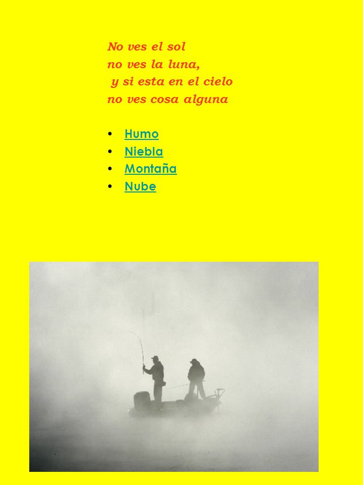 No ves el sol no ves la luna, y si esta en el cielo no ves cosa alguna Humo Niebla Montaña Nube