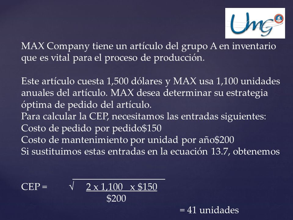 MAX Company tiene un artículo del grupo A en inventario que es vital para el proceso de producción.