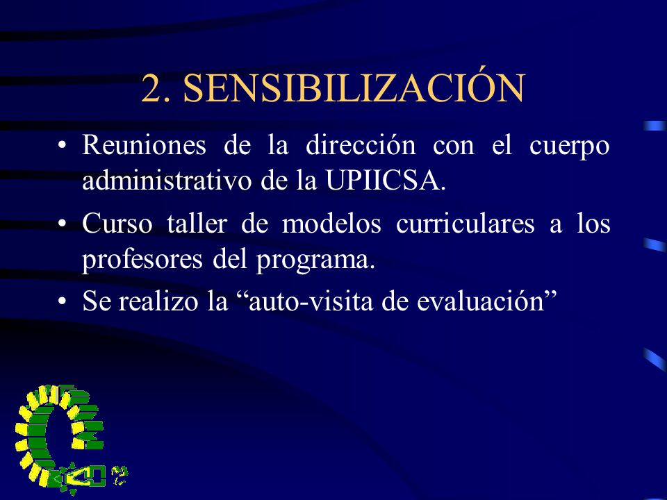 2. SENSIBILIZACIÓN Reuniones de la dirección con el cuerpo administrativo de la UPIICSA.