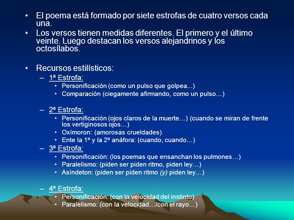 El poema está formado por siete estrofas de cuatro versos cada una.