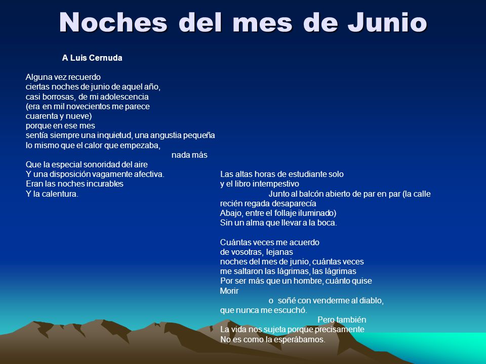 Noches del mes de Junio A Luis Cernuda Alguna vez recuerdo