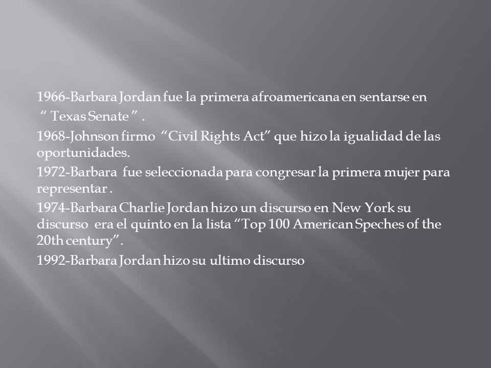 1966-Barbara Jordan fue la primera afroamericana en sentarse en Texas Senate .
