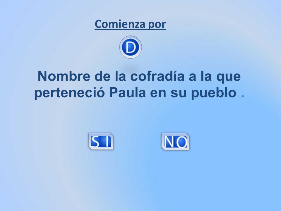 Nombre de la cofradía a la que perteneció Paula en su pueblo .