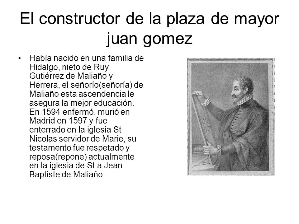 El constructor de la plaza de mayor juan gomez