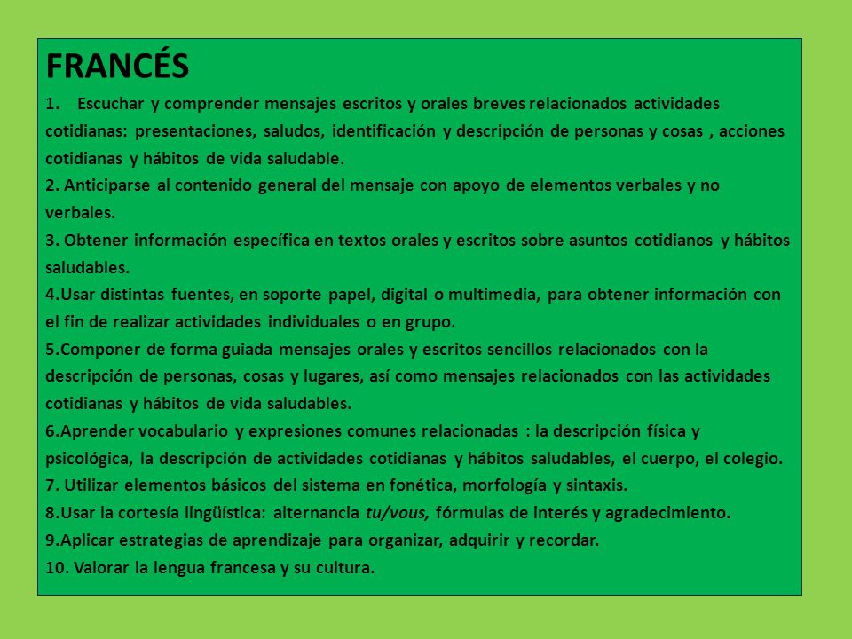 FRANCÉS Escuchar y comprender mensajes escritos y orales breves relacionados actividades.