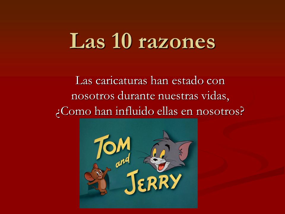 Las 10 razones Las caricaturas han estado con nosotros durante nuestras vidas, ¿Como han influido ellas en nosotros