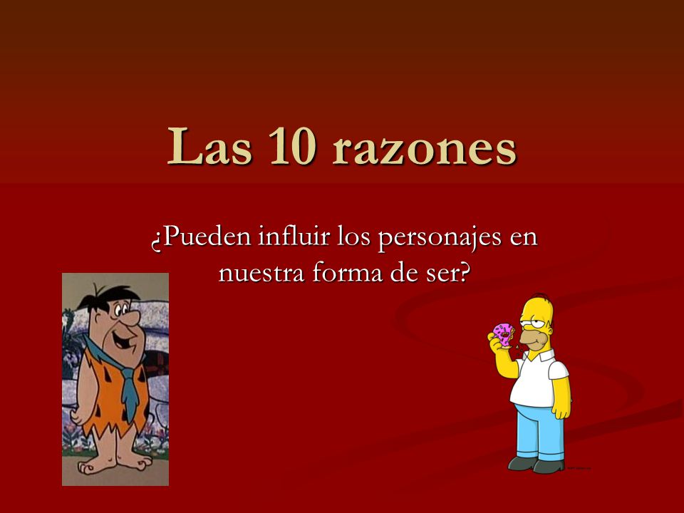 ¿Pueden influir los personajes en nuestra forma de ser