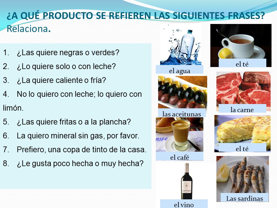 ¿A QUÉ PRODUCTO SE REFIEREN LAS SIGUIENTES FRASES Relaciona.