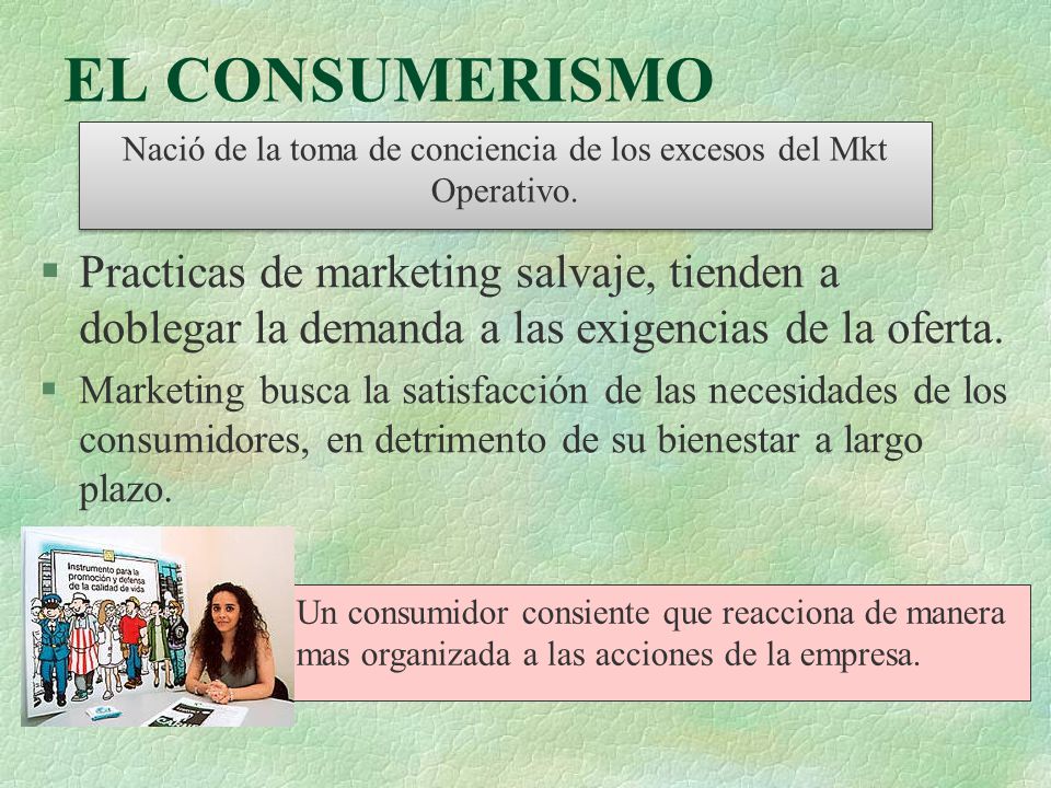 Nació de la toma de conciencia de los excesos del Mkt Operativo.