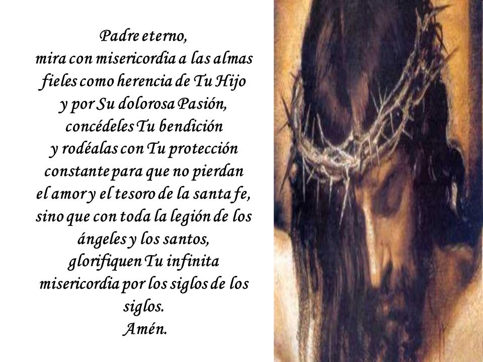 mira con misericordia a las almas fieles como herencia de Tu Hijo