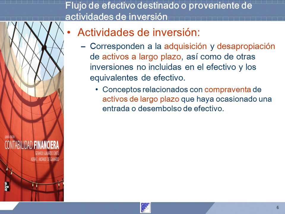 Flujo de efectivo destinado o proveniente de actividades de inversión