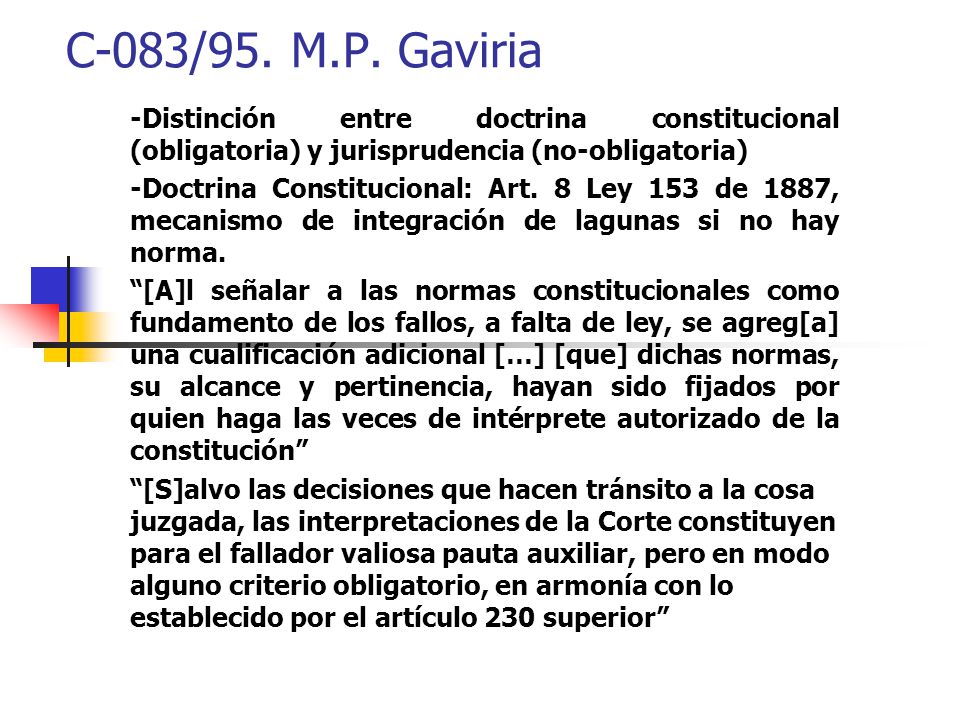 C-083/95. M.P. Gaviria -Distinción entre doctrina constitucional (obligatoria) y jurisprudencia (no-obligatoria)