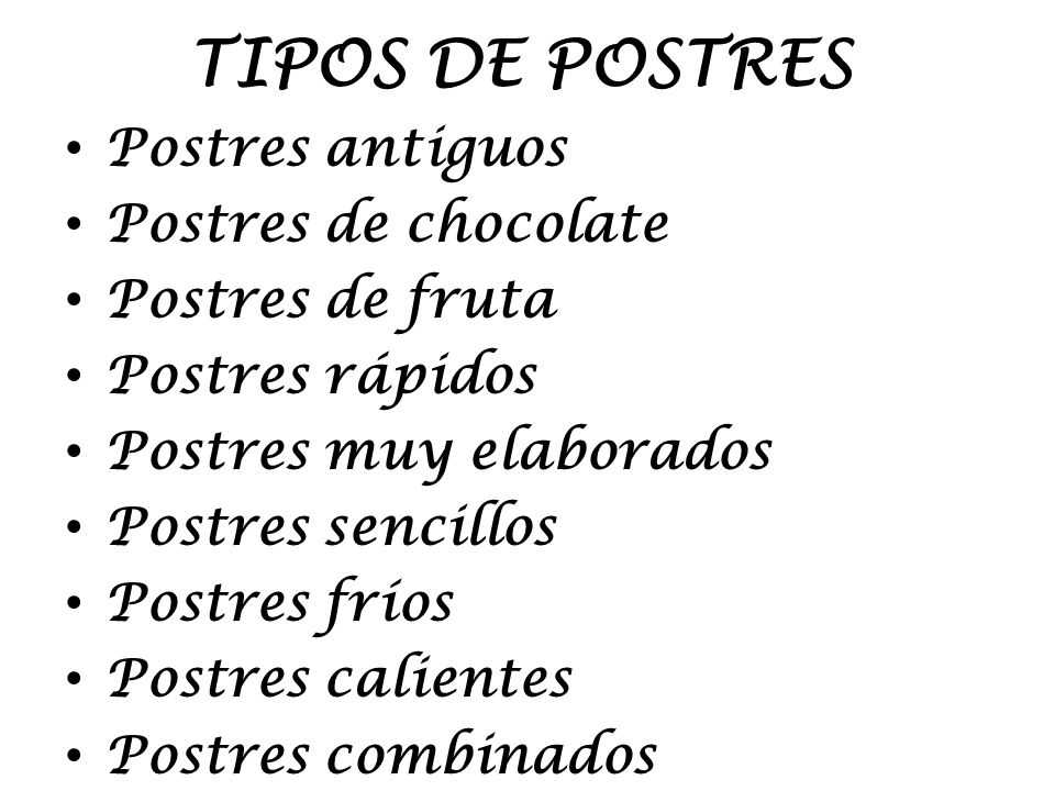 TIPOS DE POSTRES Postres antiguos Postres de chocolate