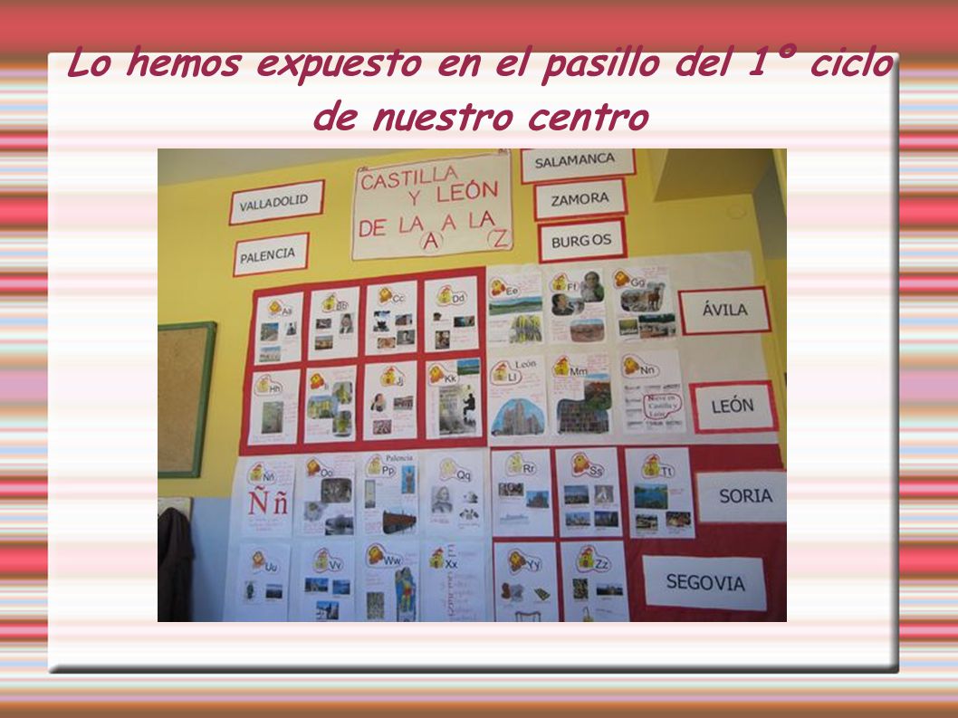 Lo hemos expuesto en el pasillo del 1º ciclo de nuestro centro