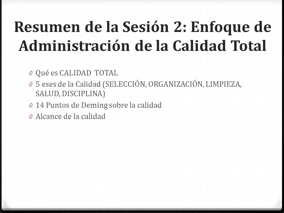 Resumen de la Sesión 2: Enfoque de Administración de la Calidad Total
