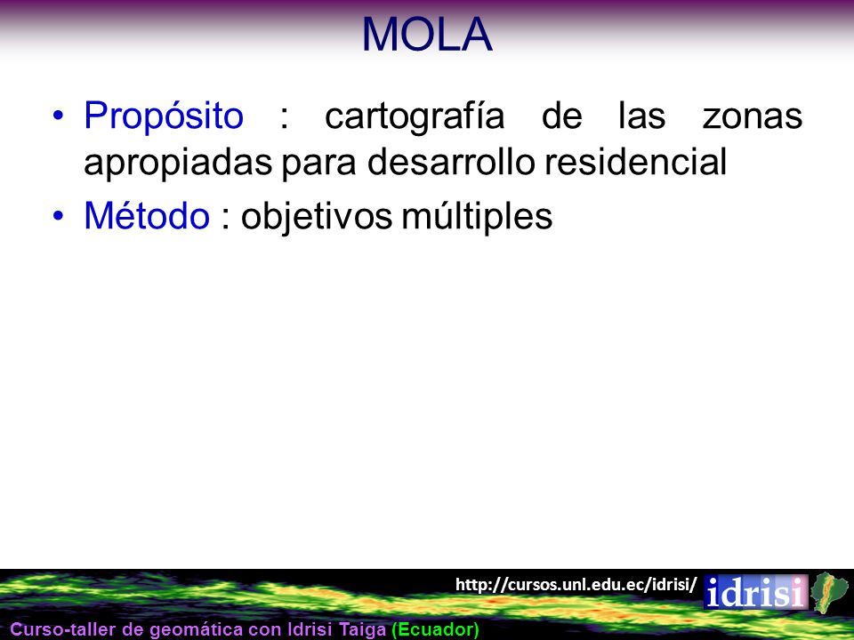MOLA Propósito : cartografía de las zonas apropiadas para desarrollo residencial.