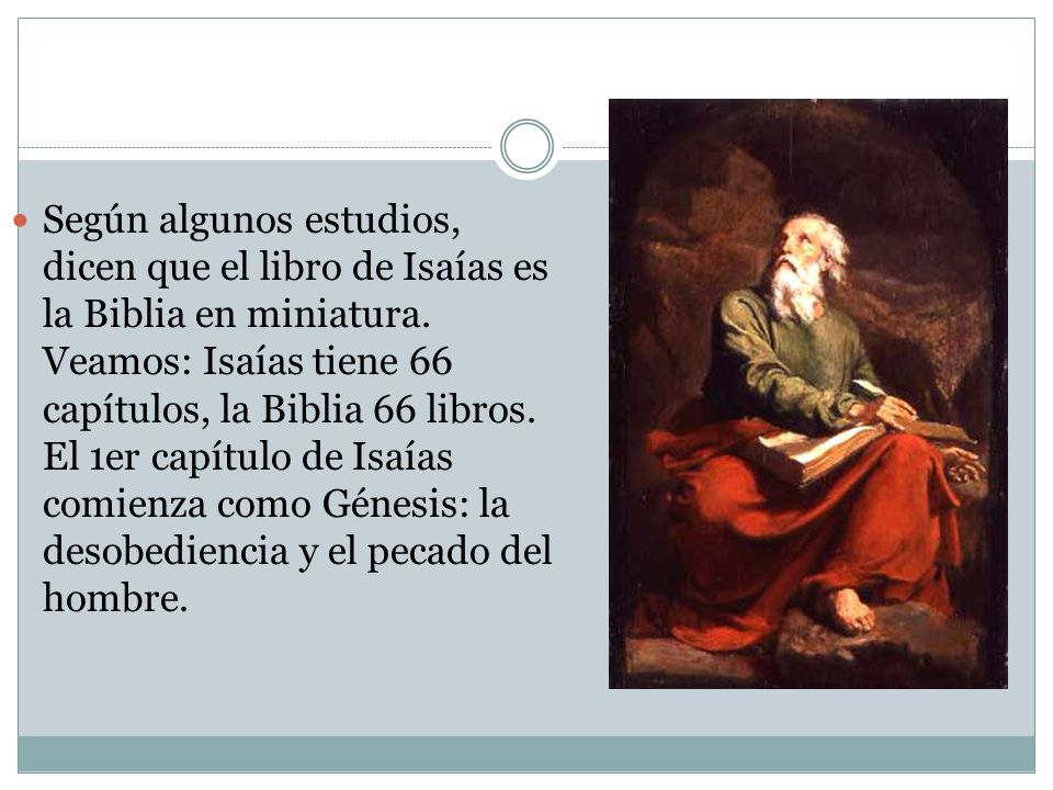 Según algunos estudios, dicen que el libro de Isaías es la Biblia en miniatura.