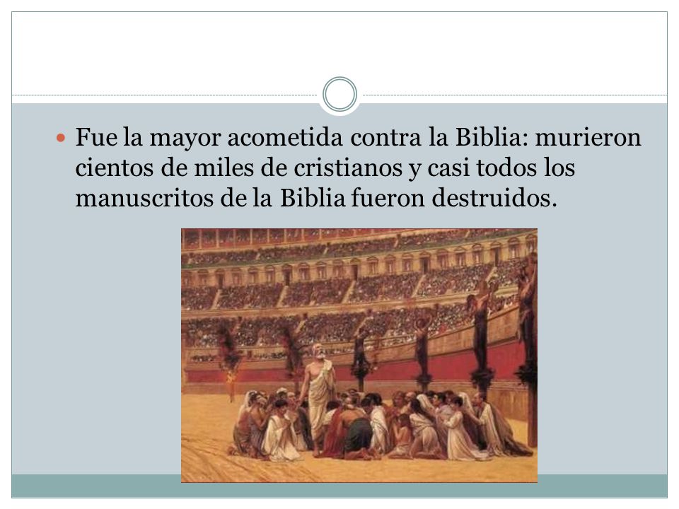 Fue la mayor acometida contra la Biblia: murieron cientos de miles de cristianos y casi todos los manuscritos de la Biblia fueron destruidos.