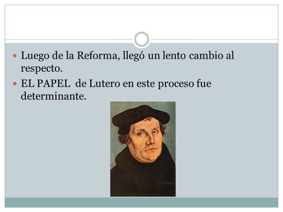 Luego de la Reforma, llegó un lento cambio al respecto.