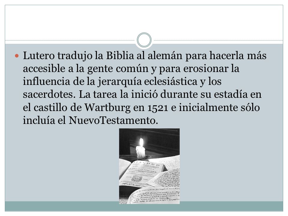 Lutero tradujo la Biblia al alemán para hacerla más accesible a la gente común y para erosionar la influencia de la jerarquía eclesiástica y los sacerdotes.