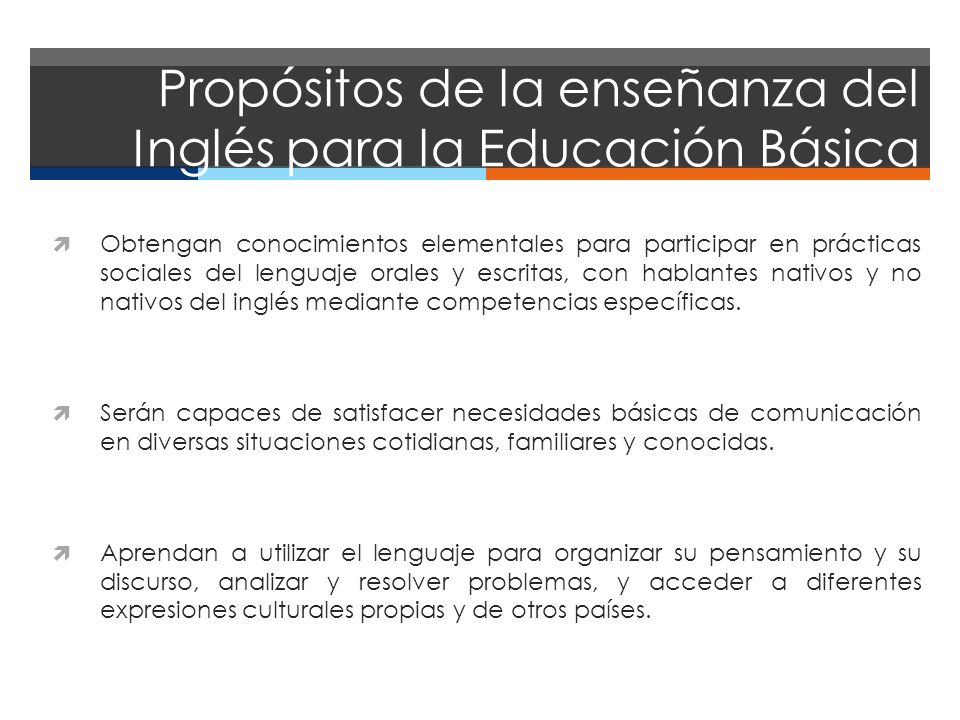 Propósitos de la enseñanza del Inglés para la Educación Básica