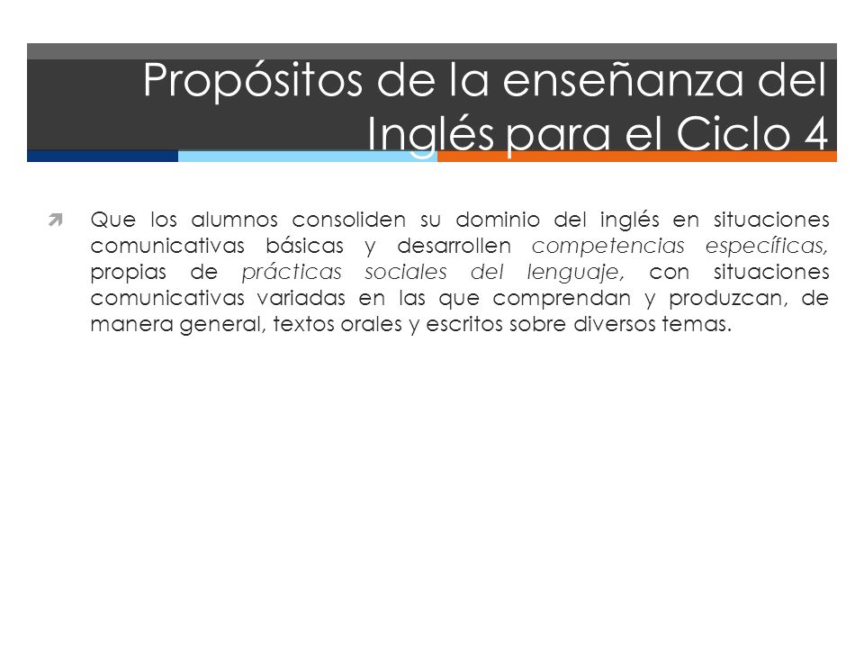 Propósitos de la enseñanza del Inglés para el Ciclo 4