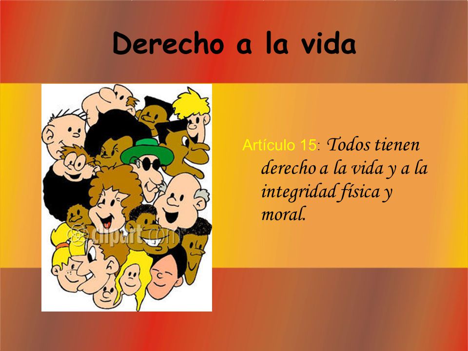 C.E.I.P. Antonio Machado Curso 2008/2009. Derecho a la vida. Artículo 15: Todos tienen derecho a la vida y a la integridad física y moral.