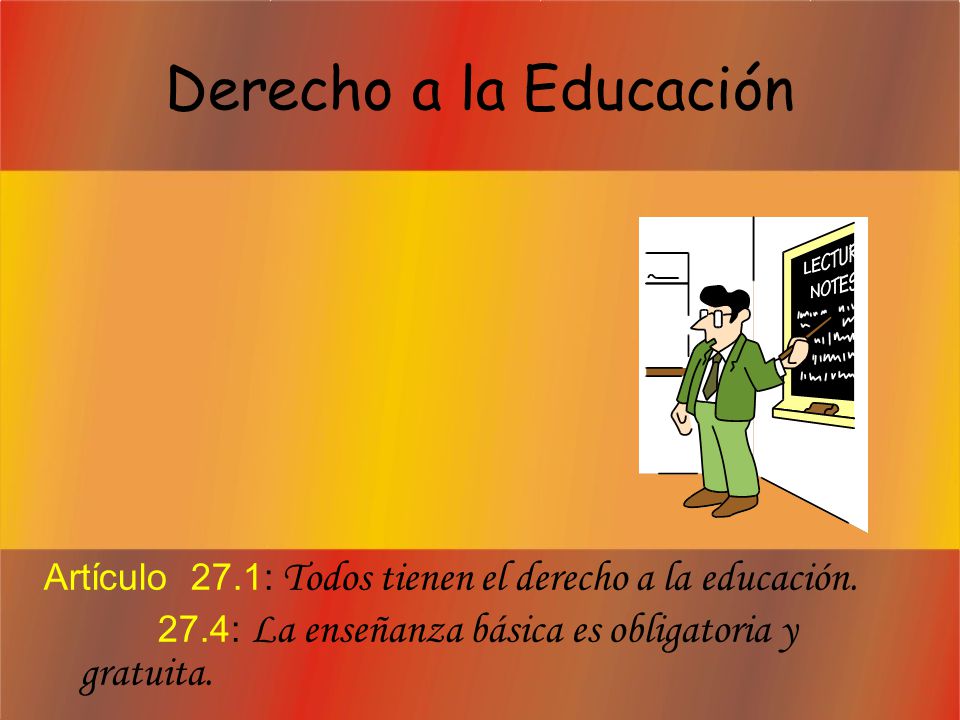 C.E.I.P. Antonio Machado Curso 2008/2009. Derecho a la Educación. Artículo 27.1: Todos tienen el derecho a la educación.