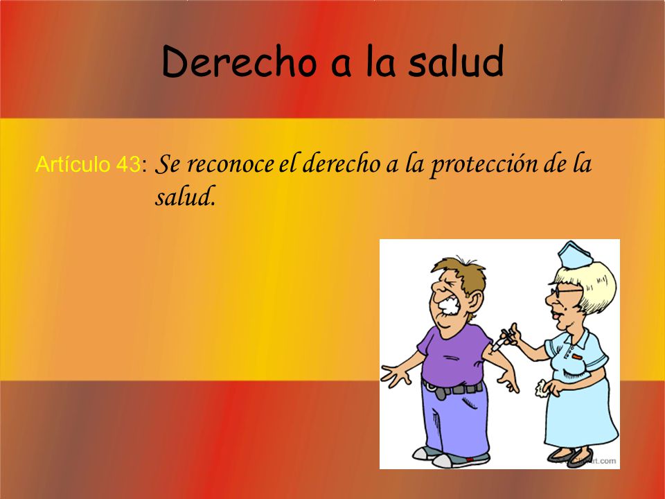 C.E.I.P. Antonio Machado Curso 2008/2009. Derecho a la salud. Artículo 43: Se reconoce el derecho a la protección de la salud.