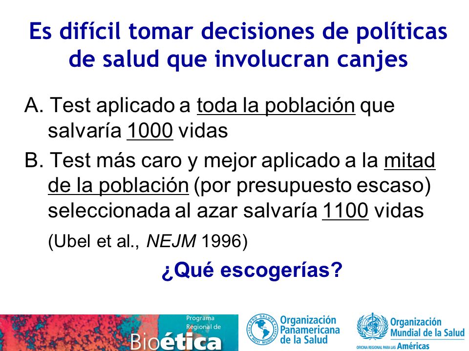 Es difícil tomar decisiones de políticas de salud que involucran canjes