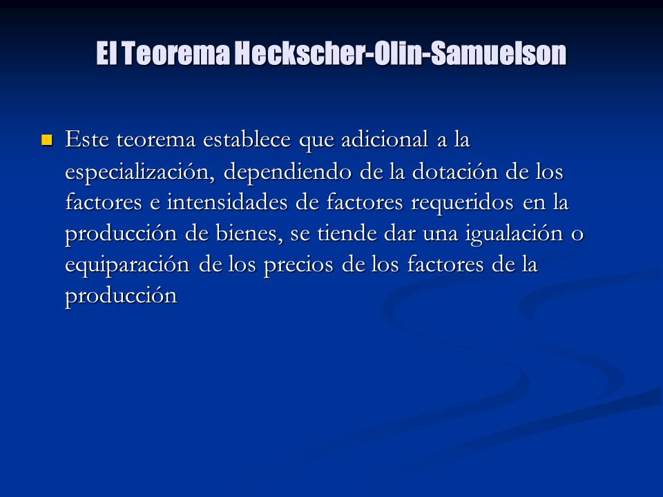 El Teorema Heckscher-Olin-Samuelson