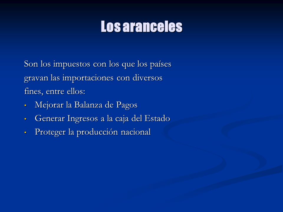 Los aranceles Son los impuestos con los que los países