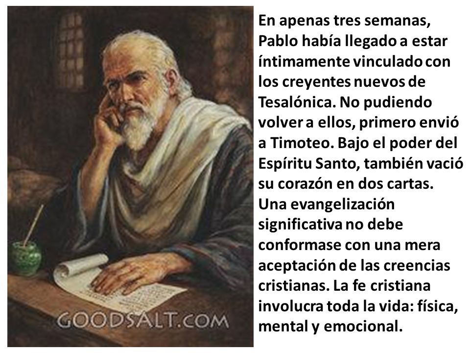 En apenas tres semanas, Pablo había llegado a estar íntimamente vinculado con los creyentes nuevos de Tesalónica.