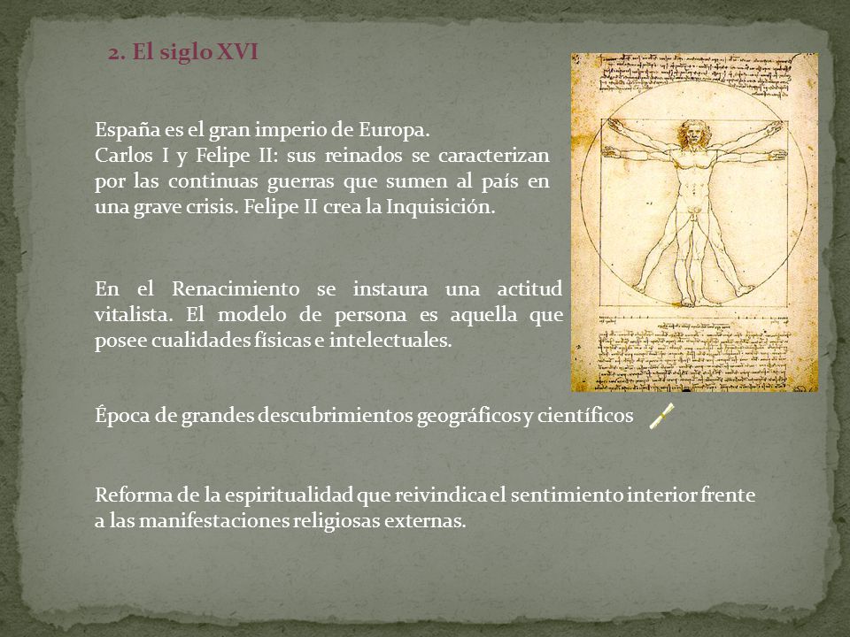 2. El siglo XVI España es el gran imperio de Europa.