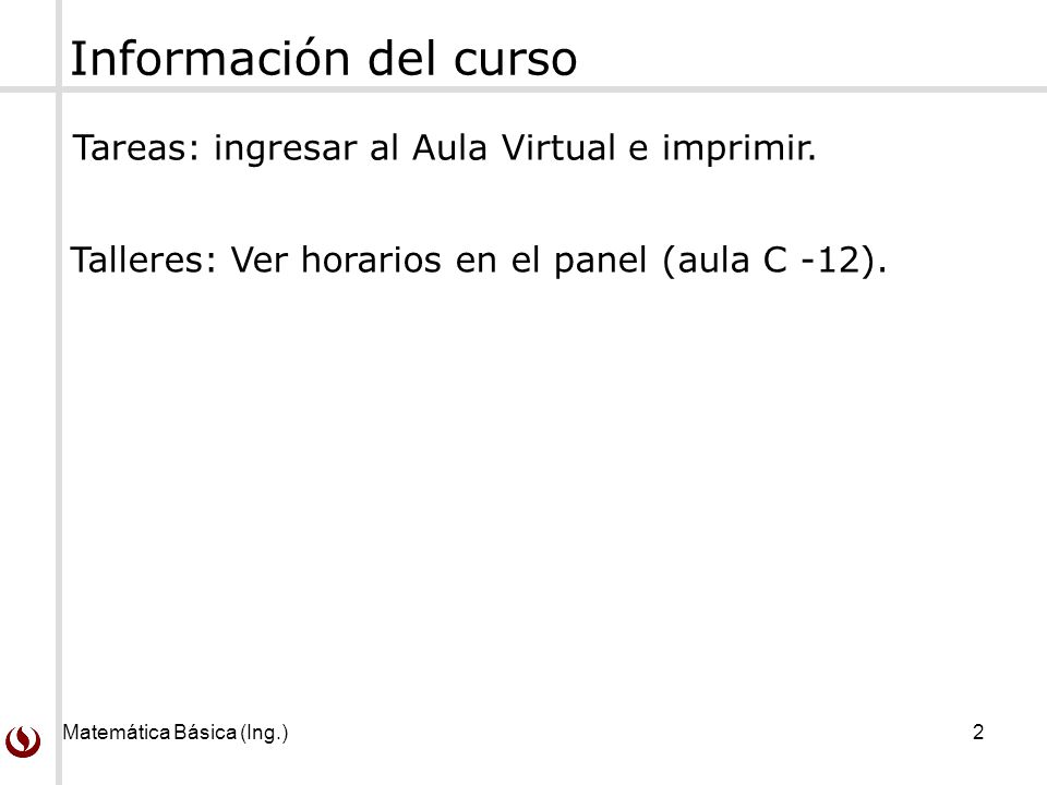 Información del curso Tareas: ingresar al Aula Virtual e imprimir.