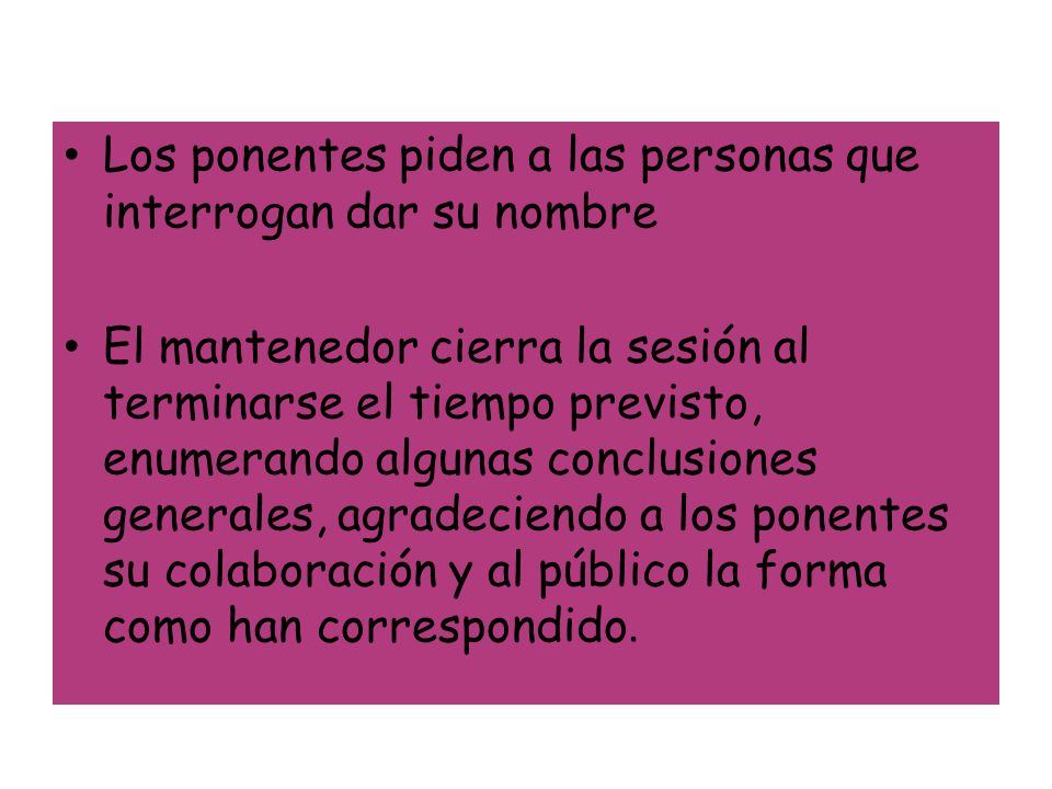 Los ponentes piden a las personas que interrogan dar su nombre
