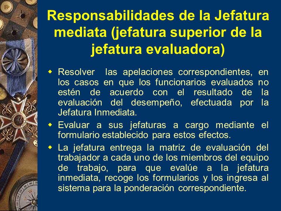 Responsabilidades de la Jefatura mediata (jefatura superior de la jefatura evaluadora)