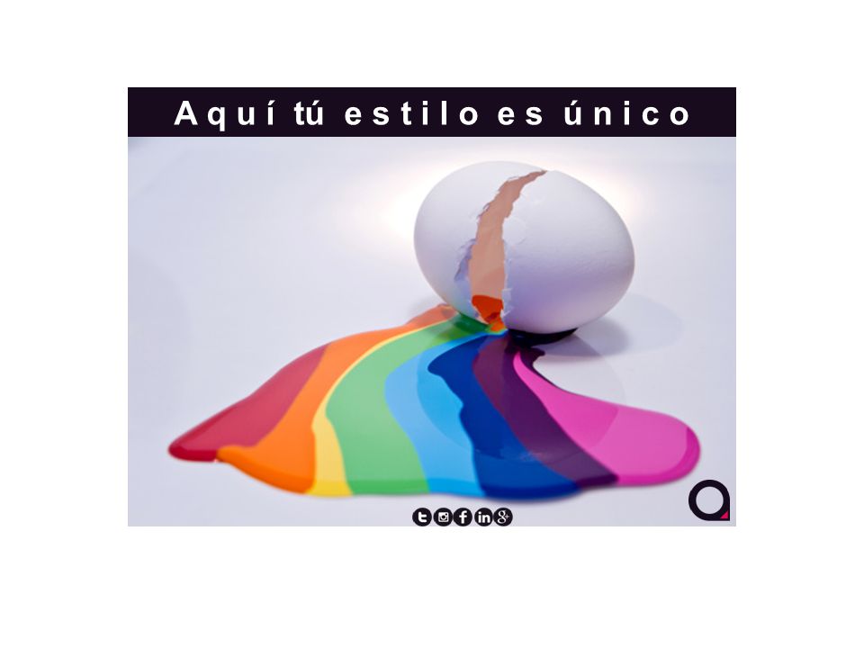 A q u í tú e s t i l o e s ú n i c o