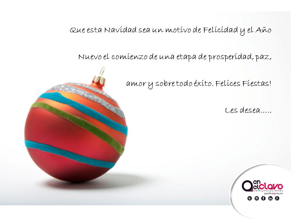 Que esta Navidad sea un motivo de Felicidad y el Año Nuevo el comienzo de una etapa de prosperidad, paz, amor y sobre todo éxito. Felices Fiestas!