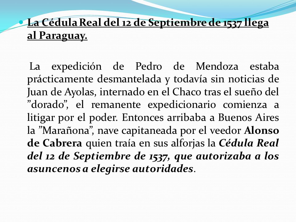 La Cédula Real del 12 de Septiembre de 1537 llega al Paraguay.