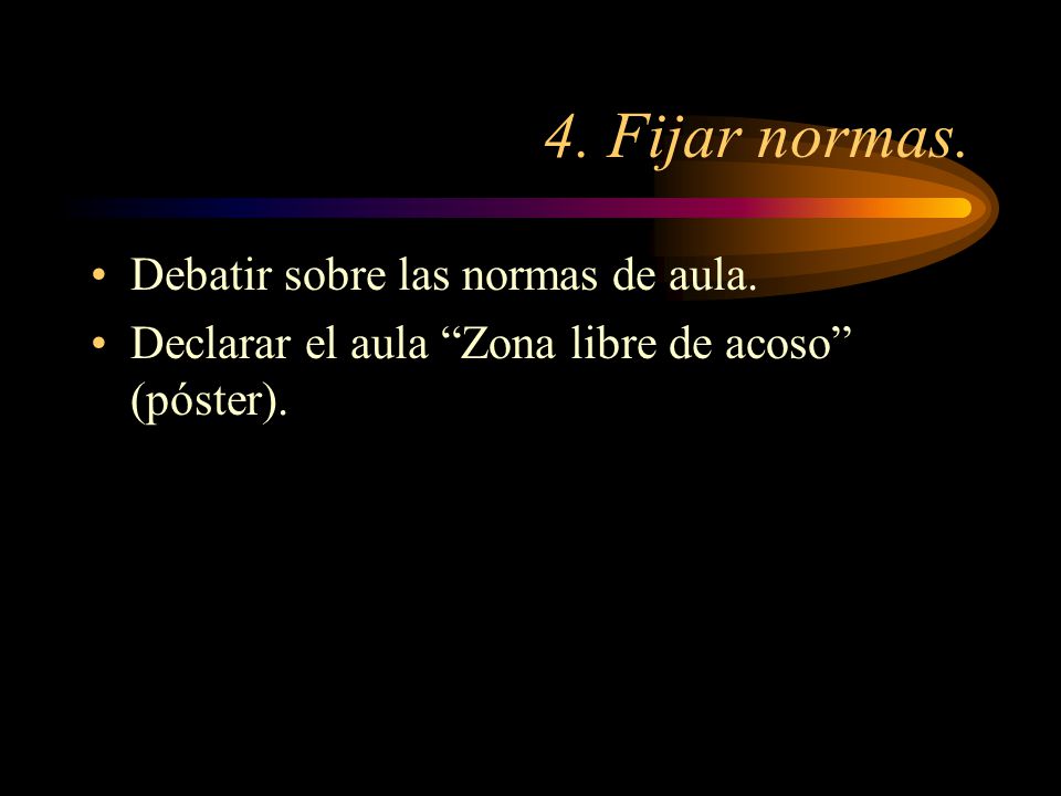 4. Fijar normas. Debatir sobre las normas de aula.