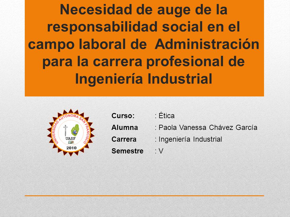 Necesidad de auge de la responsabilidad social en el campo laboral de Administración para la carrera profesional de Ingeniería Industrial