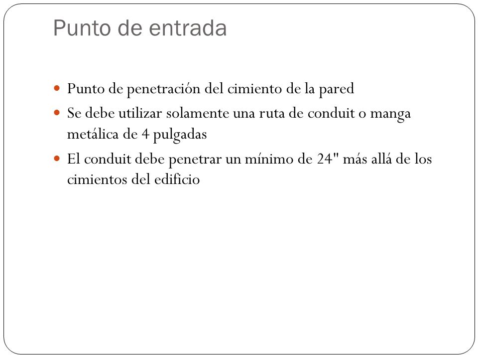 Punto de entrada Punto de penetración del cimiento de la pared