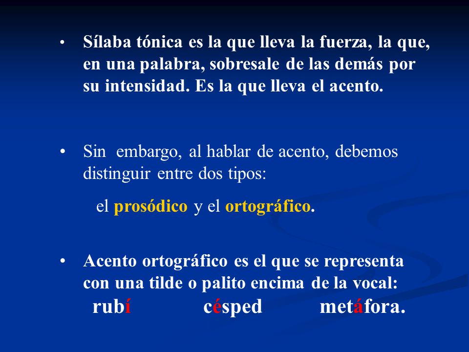 Sin embargo, al hablar de acento, debemos distinguir entre dos tipos: