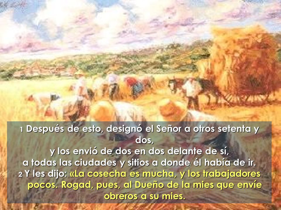 y los envió de dos en dos delante de sí,
