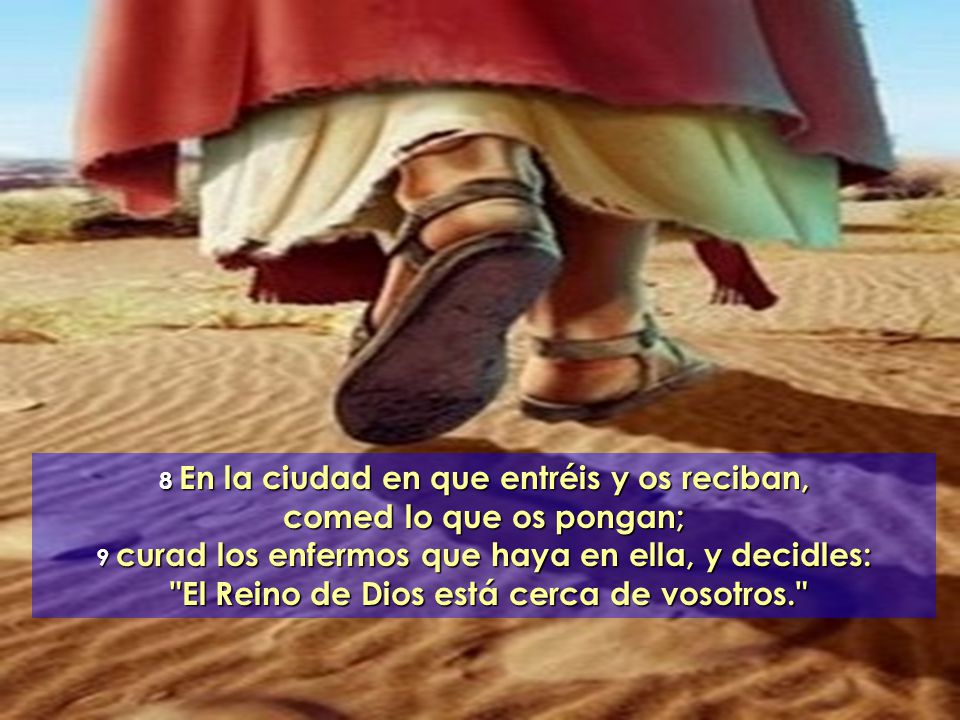 comed lo que os pongan; El Reino de Dios está cerca de vosotros.