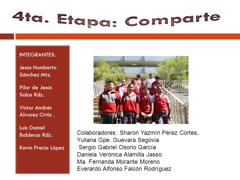 4ta. Etapa: Comparte INTEGRANTES: Jesús Humberto Sánchez Mtz.