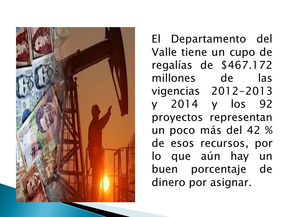 El Departamento del Valle tiene un cupo de regalías de $467